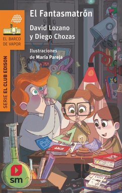 El Fantasmatrón (eBook, ePUB) - Lozano Garbala, David; Chozas Ruiz-Belloso, Diego