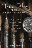 True Tales from an Expert Fisherman (eBook, ePUB)