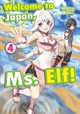 Welcome to Japan, Ms. Elf! Volume 4 (eBook, ePUB) Welcome to Japan, Ms. Elf! Volume 4 (eBook, ePUB)