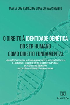 Direito à identidade genética do ser humano como direito fundamental (eBook, ePUB) - Nascimento, Maria dos Remédios Lima do