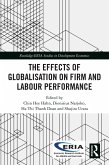 The Effects of Globalisation on Firm and Labour Performance (eBook, ePUB)