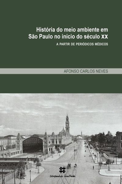 História do meio ambiente em São Paulo no início do século XX a partir de periódicos médicos (eBook, ePUB)