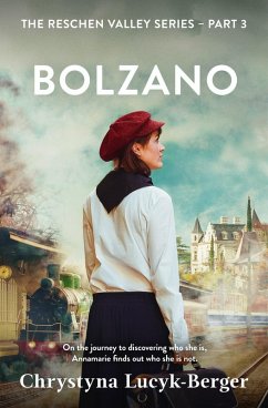 Bolzano: A Reschen Valley Novel Part 3 (eBook, ePUB) - Lucyk-Berger, Chrystyna