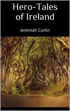 Hero-Tales of Ireland (eBook, ePUB) - Curtin, Jeremiah