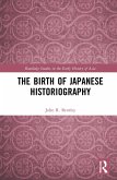 The Birth of Japanese Historiography (eBook, ePUB)