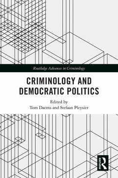 Criminology and Democratic Politics (eBook, PDF)