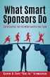 What Smart Sponsors Do: Supercharge Our... - Bild 1