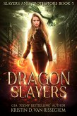 Dragon Slayers (Slayers & Protectors, #1) (eBook, ePUB)