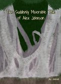 The Suddenly Miserable Tale of Alex Johnson (Brokes, Pennsylvania, #2) (eBook, ePUB)