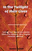 In The Twilight of Their Lives (family, love, romance, regrets, revenge, caregiver, aging, nurse,, #1) (eBook, ePUB)