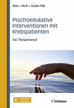 Psychoedukative Interventionen mit Krebspatienten (eBook, ePUB) - Weis, Joachim; Heckl, Ulrike; Seuthe-Witz, Susanne