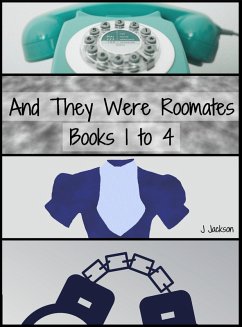 And They Were Roommates: Books 1 to 4 (eBook, ePUB) - Jackson, J.