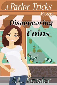 Disappearing Coins (Parlor Tricks, #2) (eBook, ePUB) - Kessler, A. L.
