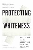 Protecting Whiteness (eBook, ePUB)