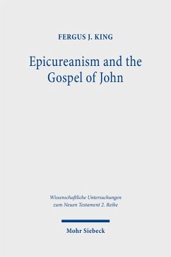 Epicureanism and the Gospel of John (eBook, PDF) - King, Fergus J.