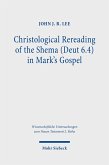 Christological Rereading of the Shema (Deut 6.4) in Mark's Gospel (eBook, PDF) Christological Rereading of the Shema (Deut 6.4) in Mark's Gospel (eBook, PDF)