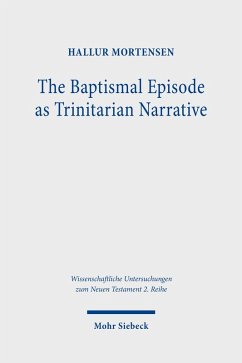 The Baptismal Episode as Trinitarian Narrative (eBook, PDF) - Mortensen, Hallur