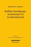 Radikale Beendigungsmechanismen im Gesellschaftsrecht (eBook, PDF)