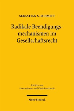 Radikale Beendigungsmechanismen im Gesellschaftsrecht (eBook, PDF) - Schmitt, Sebastian S.