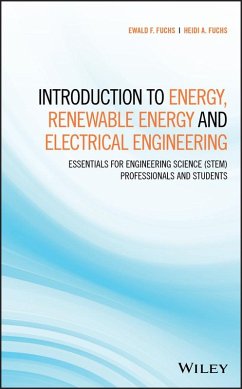 Introduction to Energy, Renewable Energy and Electrical Engineering (eBook, PDF) - Fuchs, Ewald F.; Fuchs, Heidi A.