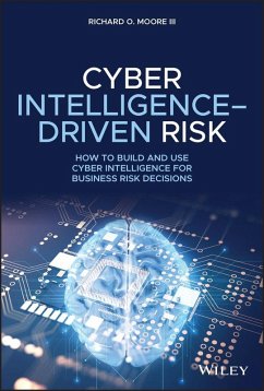 Cyber Intelligence-Driven Risk (eBook, ePUB) - Moore, Richard O.