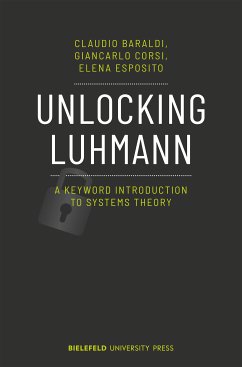 Unlocking Luhmann (eBook, PDF) - Baraldi, Claudio; Corsi, Giancarlo; Esposito, Elena