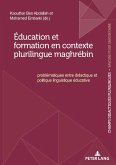 Éducation et formation en contexte plurilingue maghrébin (eBook, ePUB)