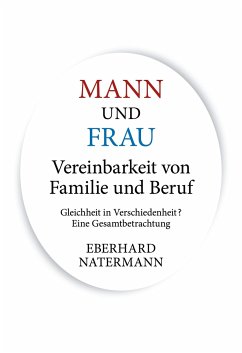 MANN und FRAU Vereinbarkeit von Familie und Beruf - Natermann, Eberhard