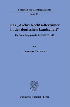 Das »Archiv Rechtsaltertümer in der deutschen Landschaft«. - Hartmann, Constanze