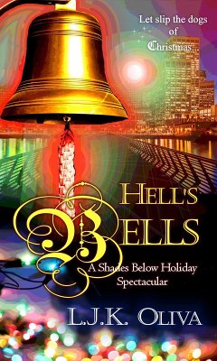 Hell's Bells (Shades Below: The Holiday Spectaculars) (eBook, ePUB) - Oliva, Ljk