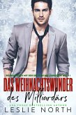 Das Weihnachtswunder des Milliardärs (Weihnachten mit den Denton Milliardären, #1) (eBook, ePUB)