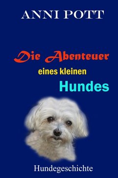 Cover Die Abenteuer eines kleinen Hundes (eBook, ePUB)
