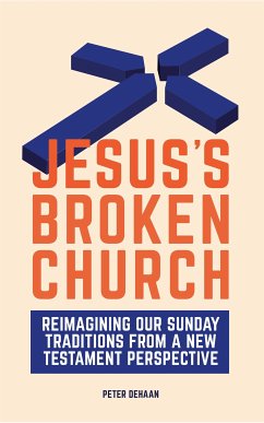 Jesus’s Broken Church (eBook, ePUB) - DeHaan, Peter