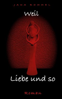 weil Liebe und so (eBook, ePUB) - Rommel, Jana