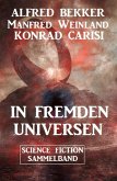 In fremden Universen: Science Fiction Sammelband (eBook, ePUB)