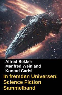 Cover In fremden Universen: Science Fiction Sammelband (eBook, ePUB)