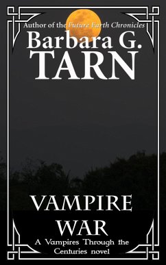 Vampire War (Vampires Through the Centuries) (eBook, ePUB) - G. Tarn, Barbara