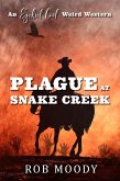 Plague at Snake Creek (Ezekiel Cool Weird Western, #1) (eBook, ePUB)