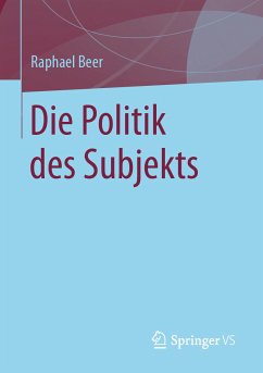 Die Politik des Subjekts (eBook, PDF) - Beer, Raphael