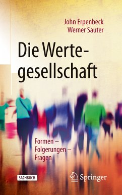 Die Wertegesellschaft (eBook, PDF) - Erpenbeck, John; Sauter, Werner