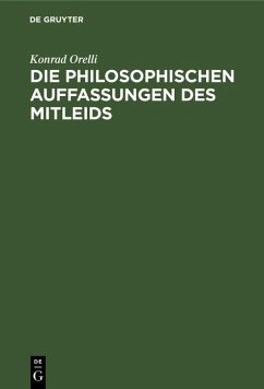 Die philosophischen Auffassungen des Mitleids (eBook, PDF) - Orelli, Konrad