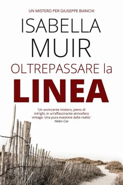 Cover Oltrepassare la Linea (Un mistero per Giuseppe Bianchi, #1) (eBook, ePUB)