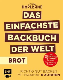 Simplissime - Das einfachste Backbuch der Welt: Brot - Mallet, Jean-Francois