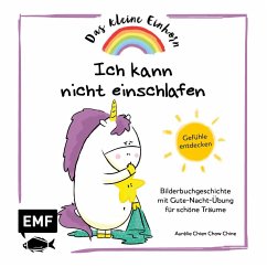 Das kleine Einhorn - Ich kann nicht einschlafen - Chien Chow Chine, Aurélie