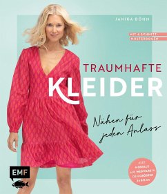 Traumhafte Kleider - Nähen für jeden Anlass - Böhm, Janika