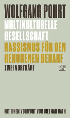 Multikulturelle Gesellschaft & Rassismus für den gehobenen Bedarf - Pohrt, Wolfgang
