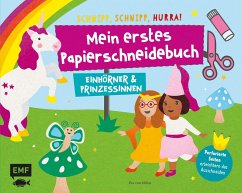 Cover Mein erstes Papierschneidebuch - Einhörner & Prinzessinnen - Schnipp, schnipp, hurra!