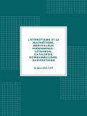 L'hypnotisme et le magnétisme, merveilleux phénomènes : léthargie, catalepsie, somnambulisme, suggestions (1890) (eBook, ePUB)