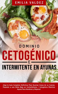 Dominio Cetogénico e Intermitente en Ayunas (eBook, ePUB) - Valdez, Emilia