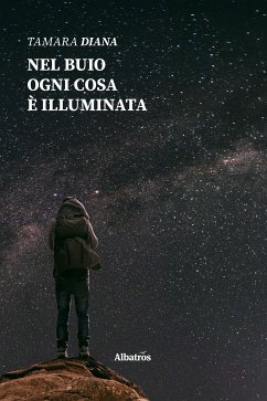 Nel buio ogni cosa è illuminata (eBook, ePUB) - Diana, Tamara